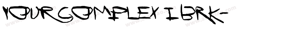 Your Complex I BRK字体转换